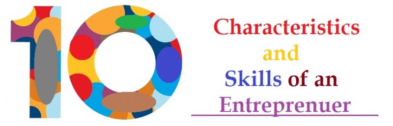 Entrepreneurial Skills and Characteristics