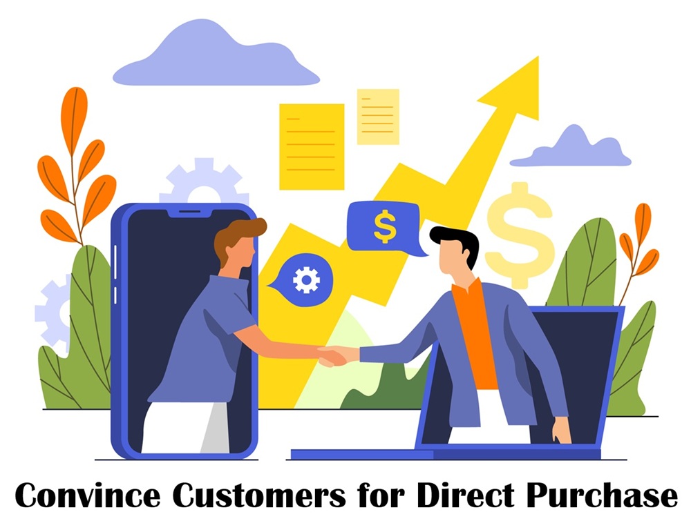Convince Customers for Direct Purchase