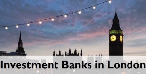 investment-banks-in-london