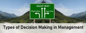 Types of Decision Making in Management