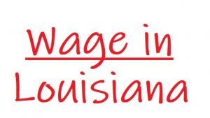 Wage in louisiana