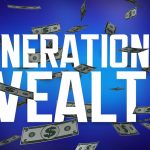 Generational Wealth Money Dollars